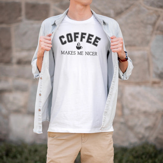 Coffee Makes Me Nicer Short Sleeve Tee